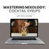 Mastering Mixology: Cocktail Syrups